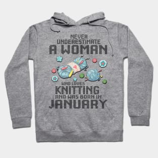 Never Underestimate A Woman Loves Knitting Born In January Hoodie